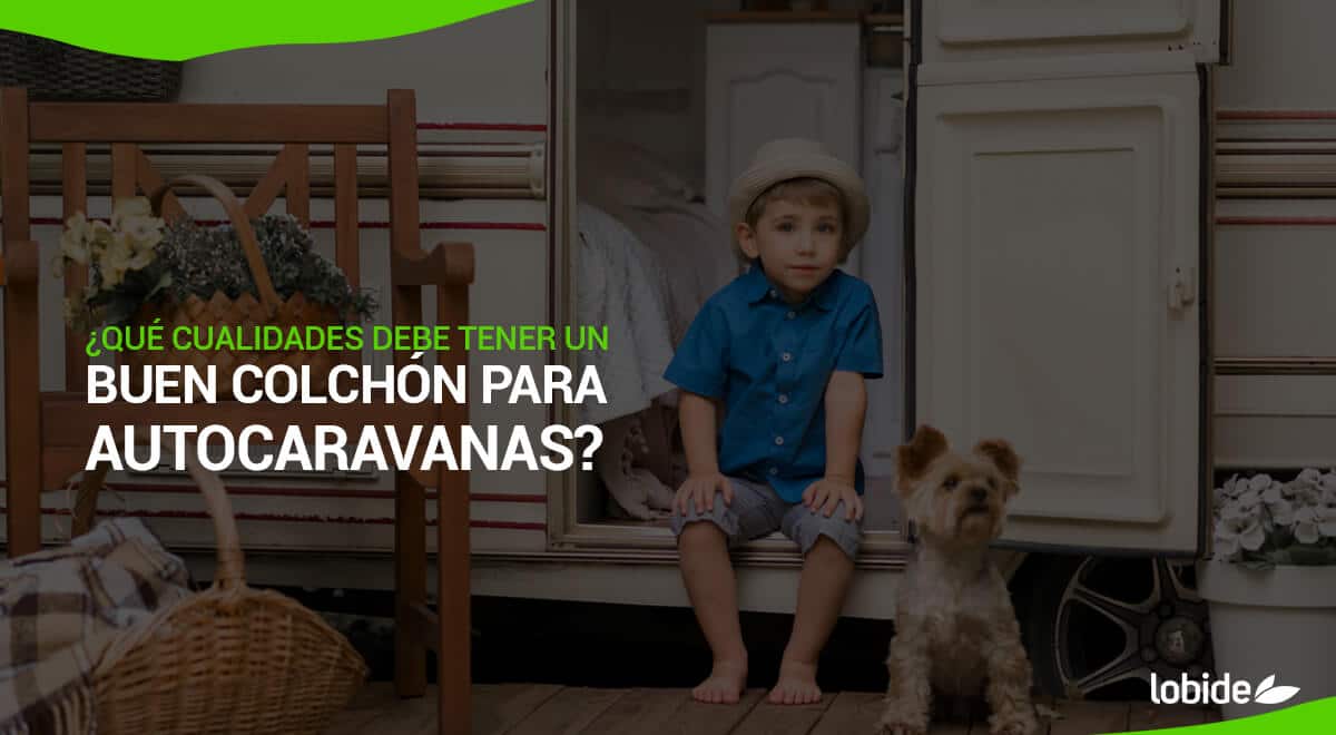 El colchón para autocaravanas debe tener material viscoelástico